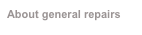 About general repairs